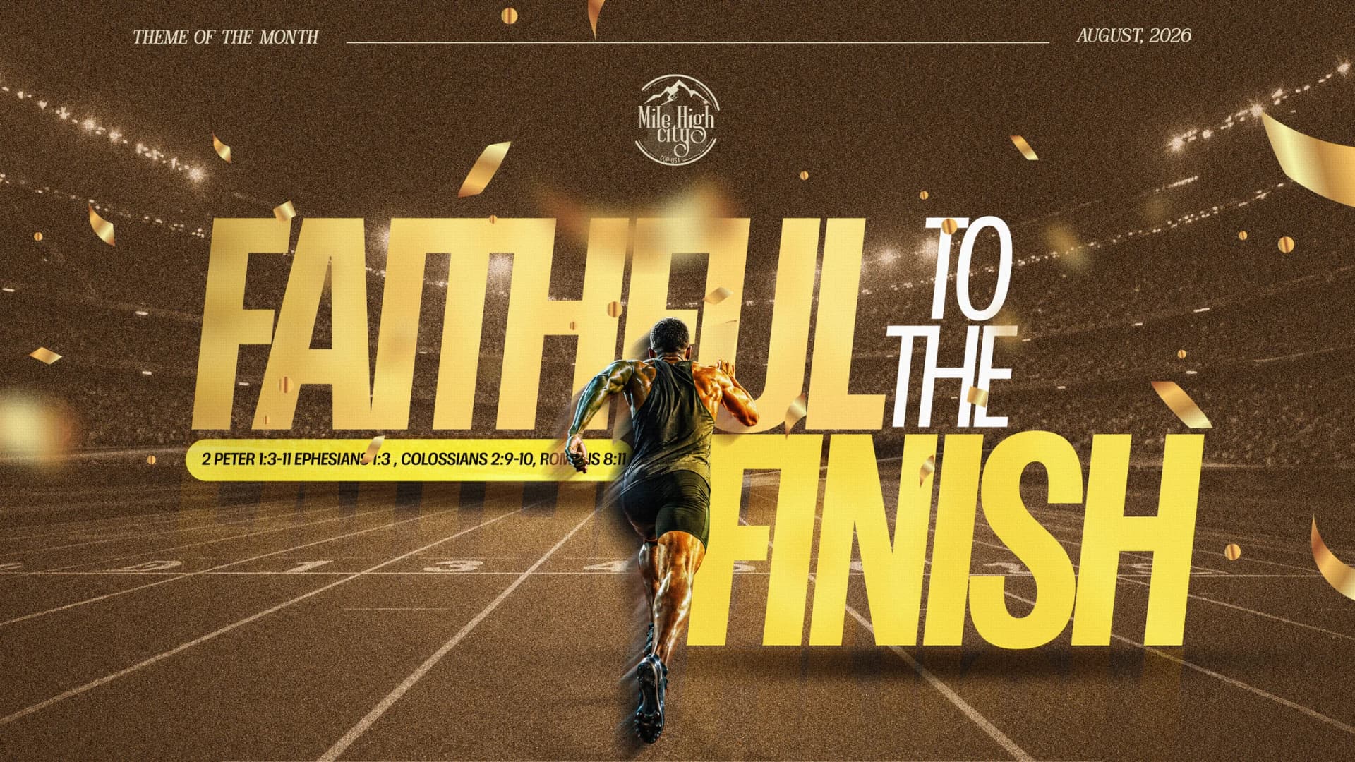 August 2026 theme of the month: Faithful to the Finish