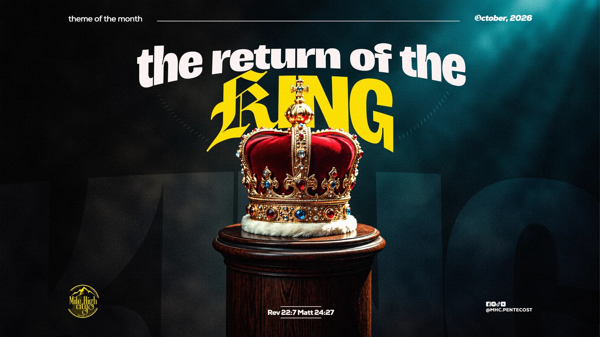 October 2026 MHC theme flyer: The Return of the King, with a crown and Revelation 22:7 and Matthew 24:27