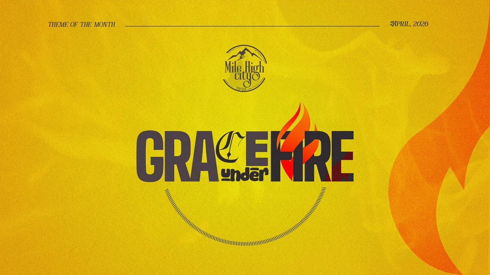 April 2026 MHC theme flyer: Grace Under Fire